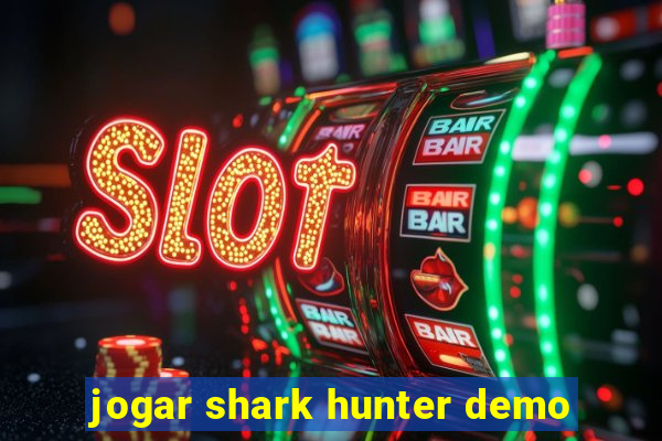 jogar shark hunter demo